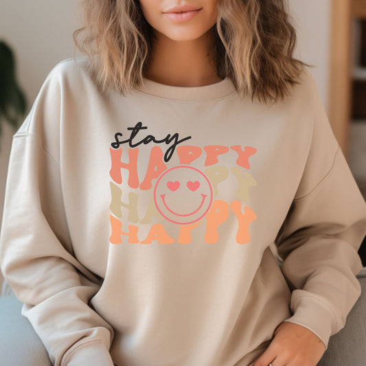 Stay Happy Sweatshirt