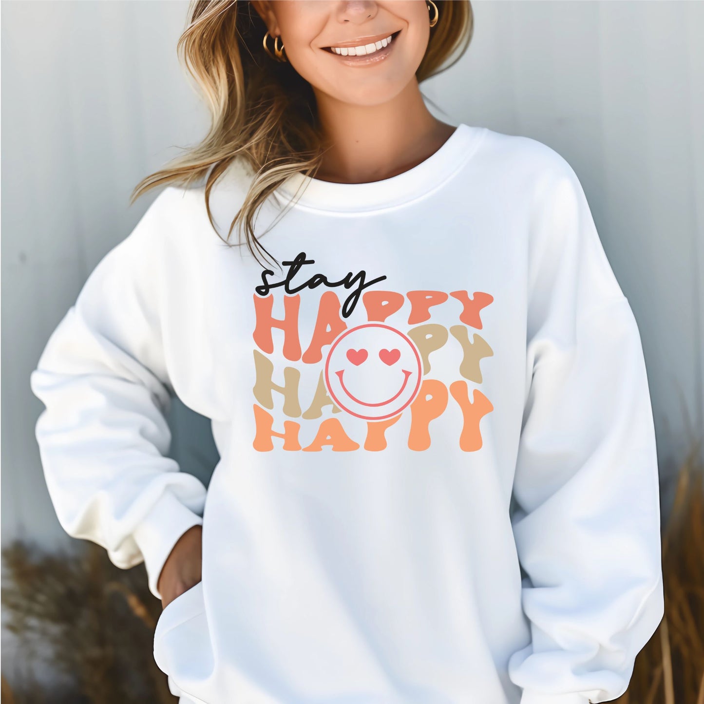 Stay Happy Sweatshirt